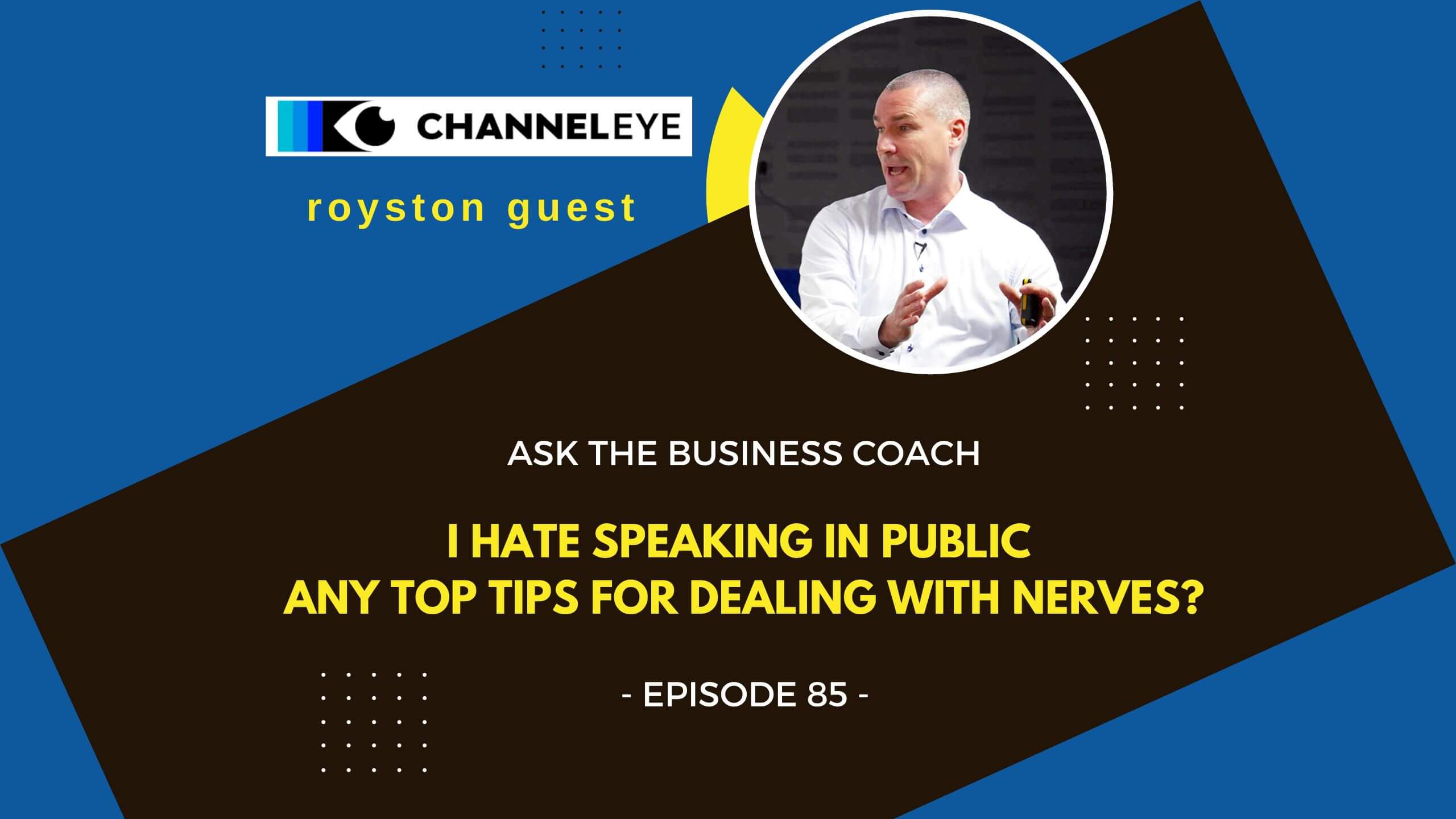 Ask the Business Coach Series E85